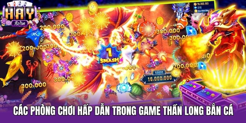 Các phòng chơi hấp dẫn trong game Thần Long bắn cá