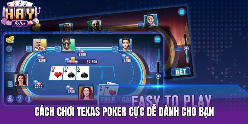Cách chơi texas poker cực dễ dành cho bạn