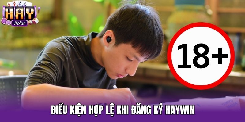 Điều kiện hợp lệ khi đăng ký Haywin