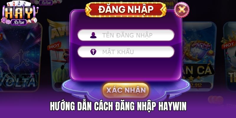 Hướng dẫn cách đăng nhập Haywin