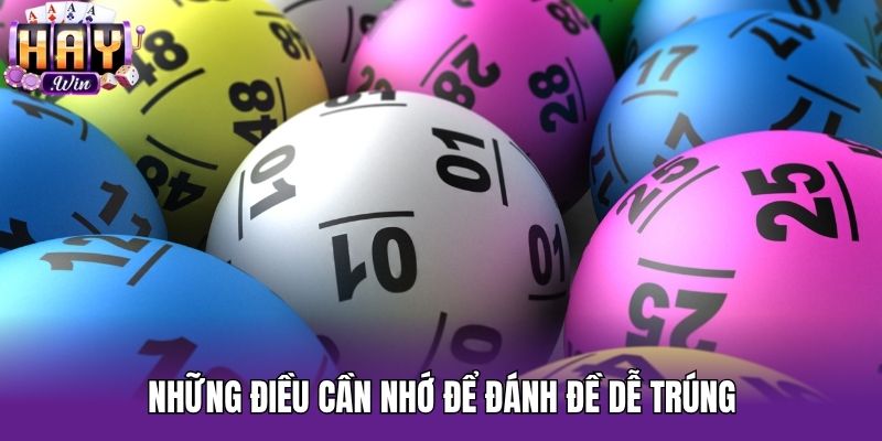 Những điều cần nhớ để đánh đề dễ trúng