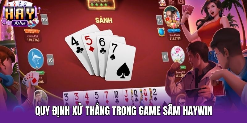 Quy định xử thắng trong game Sâm Haywin