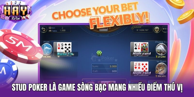 Stud Poker là game sòng bạc mang nhiều điểm thú vị