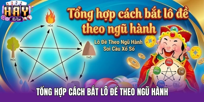 Tổng hợp cách bắt lô đề theo ngũ hành